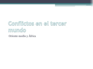 Oriente medio y África