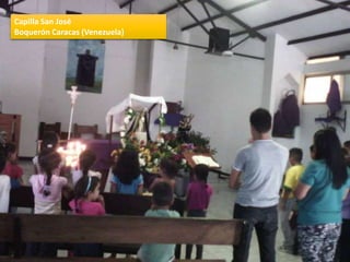 Capilla San José
Boquerón Caracas (Venezuela)
 