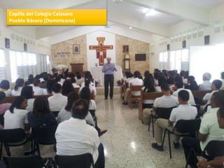 Capilla del Colegio Calasanz
Pueblo Bávaro (Dominicana)
 