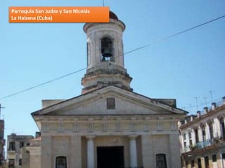 Parroquia San Judas y San Nicolás
La Habana (Cuba)
 