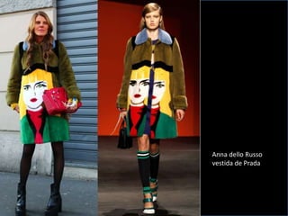 Anna dello Russo
vestida de Prada
 