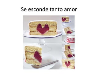 Se esconde tanto amor
 