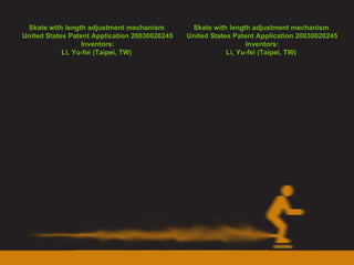 Skate with length adjustment mechanism  United States Patent Application 20030020245 Inventors: Li, Yu-fei (Taipei, TW)   Skate with length adjustment mechanism  United States Patent Application 20030020245 Inventors: Li, Yu-fei (Taipei, TW)   