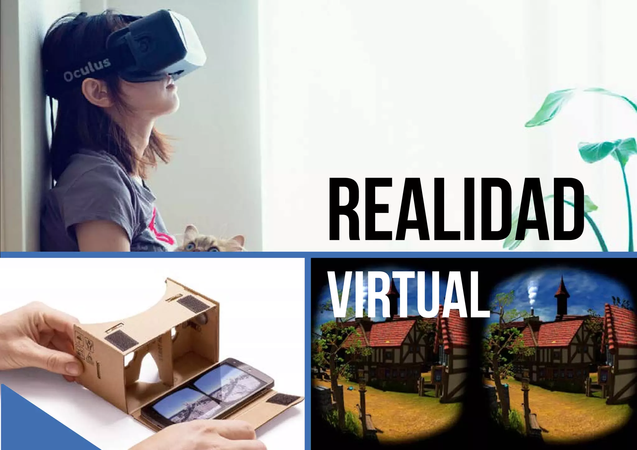 REALIDAD
VIRTUAL
 
