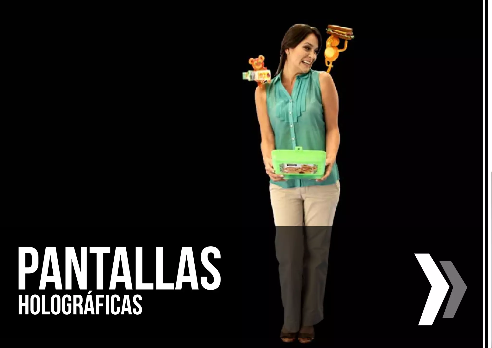 PANTALLASHOLOGRÁFICAS
 