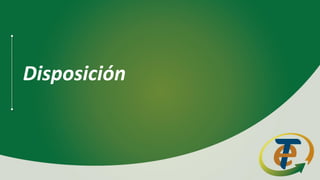 Disposición
 