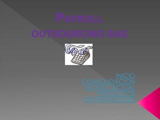 PAYROLL
OUTSOURCING SAS
 