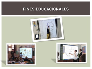 FINES EDUCACIONALES
 