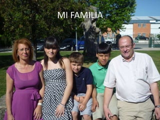 MI FAMILIA
 