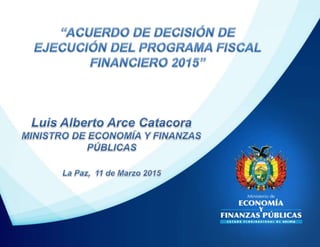 ACUERDO DE DECISIÓN DE EJECUCIÓN DEL PROGRAMA FISCAL FINANCIERO 2015