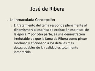 Frente al realismo objetivo predominante, su pintura ofrece una visión subjetiva y espiritual de la realidad, en un afán de captar la interioridad del alma humana, sin preocuparse por lo anecdótico o superficial.