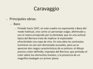 Lasformassonvoluptuosas y exageradas y las figuras cobran expresividad y, envueltas en mórbidas telas, se abrazan las unas a las otras en actitudes patéticas y dramáticas, a veces, incluso imposibles.