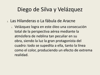 Estilísticamente la obra conserva el gusto naturalista de su etapa sevillana, junto con la influencia colorista que Velázquez asimila de la obra de Rubens y la pintura veneciana del siglo XVI.VelázquezEl triunfo de Baco (Los borrachos)1628-1629Óleo sobre lienzo, 165,5 x 227,5 cmMadrid, Museo Nacional del Prado