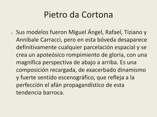 Destaca la utilización por primera vez del recurso lumínico del tenebrismo, con una intensa luz focal cuya fuente está fuera del cuadro en la zona superior derecha.
