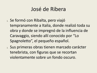 Figuras opulentas y vigorosas. 