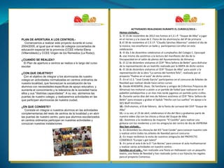 PLAN DE APERTURA A LOS CENTROS.Comenzamos a realizar este proyecto durante el curso
2004/2005, al igual que el resto de colegios concertados de
educación especial de la provincia (CCEE Infanta Elena
(Villarrobledo) y CCEE Virgen de los Remedios (La Roda)).
¿CUANDO SE REALIZA?
El Plan de apertura a centros se realiza a lo largo del curso
escolar
¿CON QUE OBJETIVO?
Con el objetivo de integrar a los alumnos/as de nuestro
colegio en actividades normalizadas en centros ordinarios de
nuestra localidad, que favorezcan la socialización de los
alumnos con necesidades especificas de apoyo educativo, y
aumente el conocimiento y la tolerancia de la sociedad hacia
ellos y sus "distintas capacidades". A su vez, abriremos las
puertas de nuestro colegio, y realizaremos actividades en las
que participen alumnos/as de nuestra ciudad.
¿EN QUE CONSISTE?
Consiste en integrar a nuestros alumnos en las actividades
complementarias del resto de centros de la localidad y en abrir
las puertas de nuestro centro, para que alumnos escolarizados
en centros ordinarios participen en nuestras actividades y
conozcan nuestras instalaciones

ACTIVIDADES REALIZADAS DURANTE EL CUR2012/2013.Hemos visitado…
1.- El 15 de noviembre de 2012 nos fuimos al C.E.I.P. “Duque de Alba” a jugar
en el recreo y a la clase de E. Física de los alumnos/as del 6º de primaria
2.-El 30 de noviembre el C.E.I.P. "Claudio Sánchez Albornoz" celebró el día de
la música, nos enseñaron un baile y participamos con ellos en esta
celebración
3.- El día 3 de diciembre celebramos el cumpleaños del Colegio C. Episcopal
4.- ese mismo día asistimos a la lectura del manifiesto del día de la
Discapacidad en el salón de plenos del Ayuntamiento de Almansa
5.- El 12 de diciembre visitamos el CEIP “Ntra Señora de Belén” para disfrutar
de la representación de un teatrillo realizado por la AMPA de dicho centro
6.- El 18 de diciembre visitamos el CEIP “Duque de Alba” para asistir a la
representación de la obra “La camisa del hombre feliz”, realizada por el
proyecto “Padres en el aula” de dicho centro
7.- En el I.E.S. “José Conde García” participamos en el concurso de Árboles de
Navidad que realizan desde hace varios cursos
8.- Desde AFAEMPAL (Asoc. De familiares y amigos de Enfermos Psíquicos de
Almansa) nos invitaron a asistir a un partido de futbol que realizaron en el
pabellón polideportivo y un mes más tarde jugamos un partido junto a ellos.
9.- Durante varios días del mes de febrero asistimos al CEIP “Ntra. Señora de
Belén” para ensayar y grabar el lipdub “Hecho con tus sueños” en apoyo a la
AES Wolf Hirchhorn
10.- Disfrutamos, el 8 de febrero, de la fiesta de carnaval del CEIP “Duque de
Alba”
11.- a su vez, el 23 de abril, celebramos el día del libro y grabamos parte de
nuestro video clip con los chicos y chicas del Duque de Alba
12.- Asistimos a la residencia de mayores “El Castillo” para realizar una
ginkana con los residentes y con los amigos/as del centro de día de ASPRONA
Nos han visitado…
1.- En diciembre los chicos/as del IES “José Conde” para conocer nuestro cole
y realizar entre todos los árboles de Navidad para el concurso
2.- En mayo recibimos la visita de nuestros amigos/as del PROYECTO
COMENIUS “Europe´s got talent”
3.- En junio el aula 6 de la EI “Las Norias” para conocer el aula multisensorial
y realizar varias actividades en nuestro centro.
Familias en el cole… han realizado una fiesta en Halloween con un pequeño
teatro, una fiesta de Navidad y han realizado junto a sus hijos/as los regalos
para el proyecto Comenius.

 
