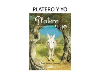 PLATERO Y YO
 