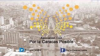 @caracas_posible

Por La Caracas Posible

 