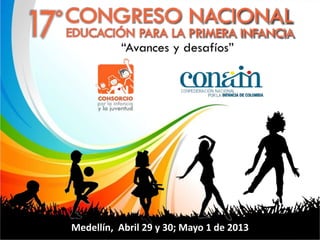 Medellín, Abril 29 y 30; Mayo 1 de 2013
 