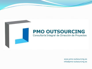 www.pmo-outsourcing.es
info@pmo-outsourcing.es
 