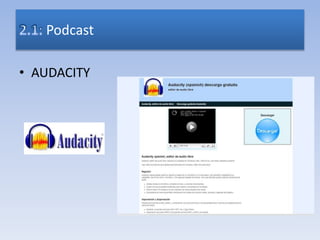 • AUDACITY
Podcast
 