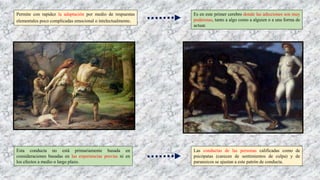 Permite con rapidez la adaptación por medio de respuestas
elementales poco complicadas emocional o intelectualmente.
Esta conducta no está primariamente basada en
consideraciones basadas en las experiencias previas ni en
los efectos a medio o largo plazo.
Las conductas de las personas calificadas como de
psicópatas (carecen de sentimientos de culpa) y de
paranoicos se ajustan a este patrón de conducta.
Es en este primer cerebro donde las adicciones son muy
poderosas, tanto a algo como a alguien o a una forma de
actuar.
 