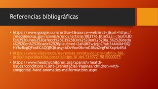 Referencias bibliográficas
• https://www.google.com/url?sa=t&source=web&rct=j&url=https:/
/medlineplus.gov/spanish/ency/ar...