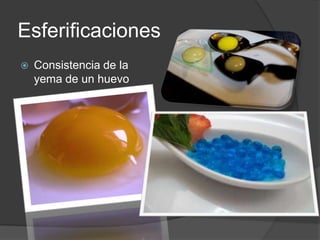 EsferificacionesConsistencia de la yema de un huevo