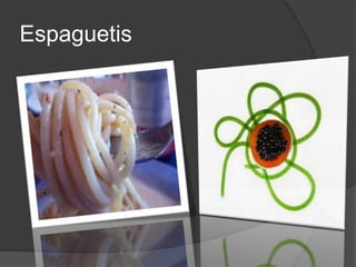 Espaguetis 