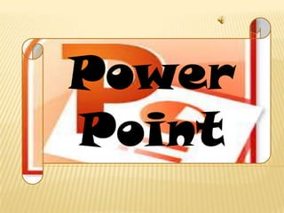 Power
Point
 