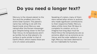 Do you need a longer text?
Speaking of craters, many of them
were named after artists or authors
who made significant cont...