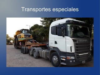 Transportes especiales
 