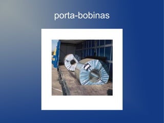 porta-bobinas
 