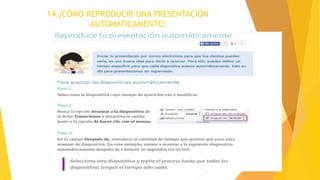 14.¿CÓMO REPRODUCIR UNA PRESENTACIÓN
AUTOMATICAMENTE?
 