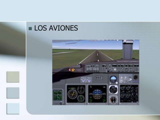    LOS AVIONES
 