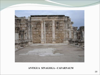 ANTIGUA  SINAGOGA - CAFARNAUM 19 