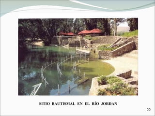 SITIO  BAUTISMAL  EN  EL  RÍO  JORDAN 22 