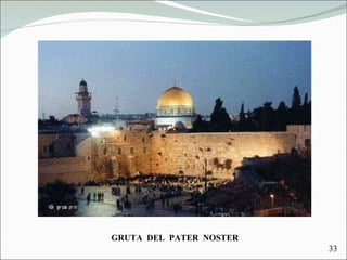 GRUTA  DEL  PATER  NOSTER 33 