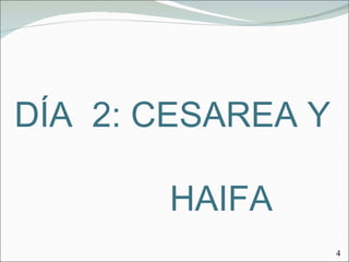 DÍA  2: CESAREA Y  HAIFA 4 
