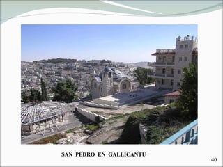 SAN  PEDRO  EN  GALLICANTU 40 