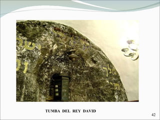 TUMBA  DEL  REY  DAVID 42 