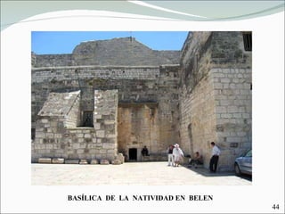 BASÍLICA  DE  LA  NATIVIDAD EN  BELEN 44 