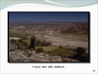 VALLE  DEL  RÍO  JORDAN 46 