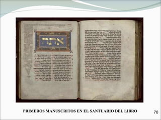 PRIMEROS MANUSCRITOS EN EL SANTUARIO DEL LIBRO 70 