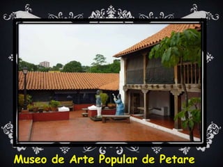 Museo de Arte Popular de Petare
 