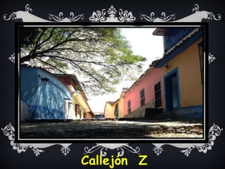 Callejón Z
 
