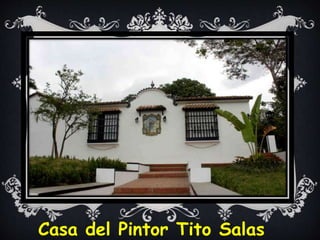 Casa del Pintor Tito Salas
 
