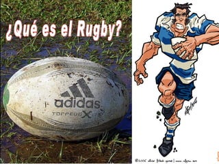 ¿Qué es el Rugby? 