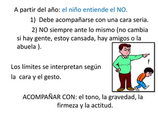 La característica más importante de la
consecuencia de transgredir, debe ser
siempre educativa, es decir, que refuerce
los valores que queremos fomentar y que
implique un ESFUERZO.
 