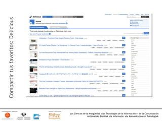 Compartir tus favoritos: Delicious




                                     Las Ciencias de la Antigüedad y las Tecnologías de la Información y de la Comunicación
                                                      Antzinateko Zientiak eta Informazio eta Komunikazioaren Teknologiak	
  
 